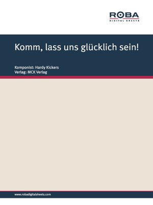 cover image of Komm, lass uns glücklich sein!